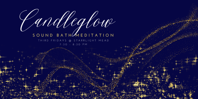 Third Friday Candelglow Sound Bath Meditation, Starrlight Mead, 130 Lorax Ln, Pittsboro, NC